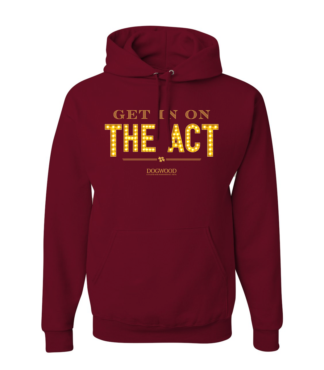 Get in on the Act Hoodie